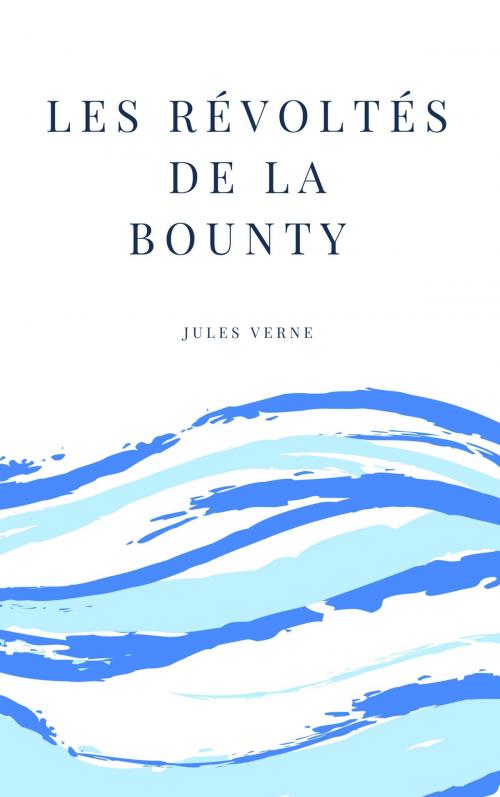 Cover of the book Les Révoltés de la Bounty by Jules Verne, Sam Edit
