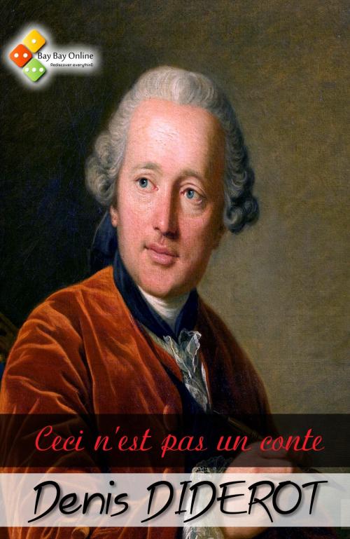 Cover of the book Ceci n'est pas un conte by Denis Diderot, Bay Bay Online Books