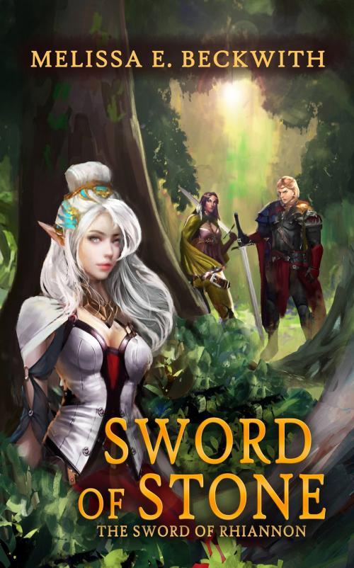 Cover of the book Sword of Stone by Melissa E. Beckwith, Woodland Cottage Publications