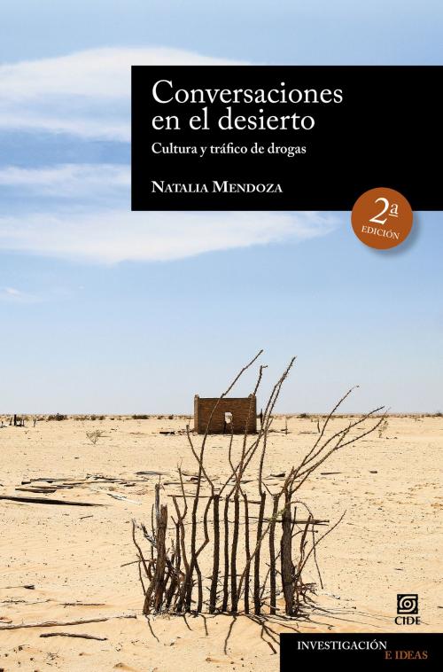 Cover of the book Conversaciones en el desierto by Natalia Mendoza Rockwell, Libreria CIDE