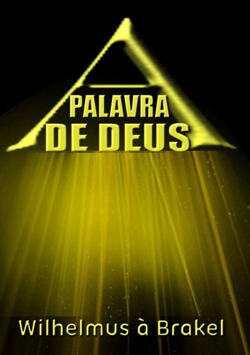 Cover of the book A Palavra De Deus by Silvio Dutra, Clube de Autores