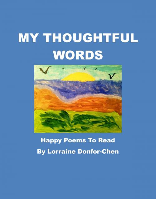 Cover of the book My Thoughtful Words by Lorraine Donfor-Chen, PublishDrive