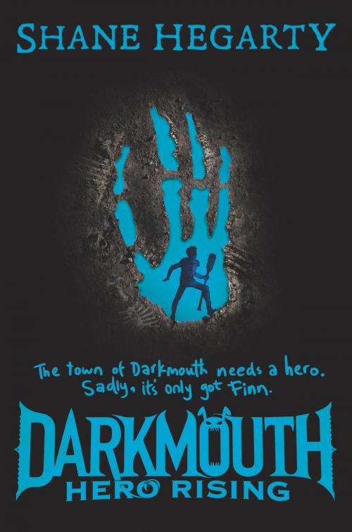 Cover of the book Darkmouth #4: Hero Rising by Shane Hegarty, HarperCollins