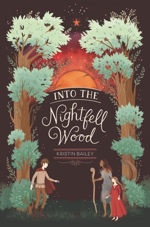 Cover of the book Into the Nightfell Wood by Kristin Bailey, Katherine Tegen Books