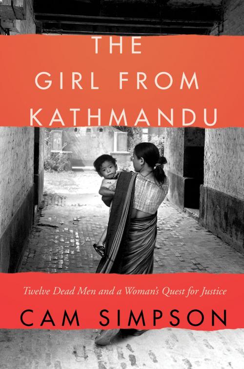 Cover of the book The Girl From Kathmandu by Cam Simpson, Harper