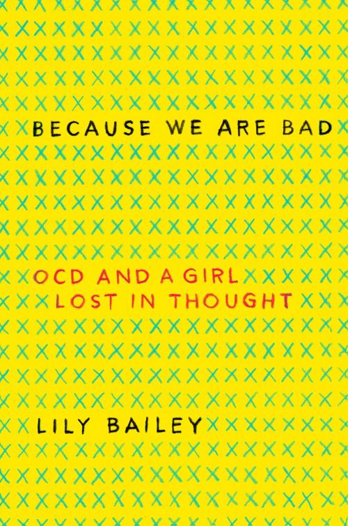 Cover of the book Because We Are Bad by Lily Bailey, Harper