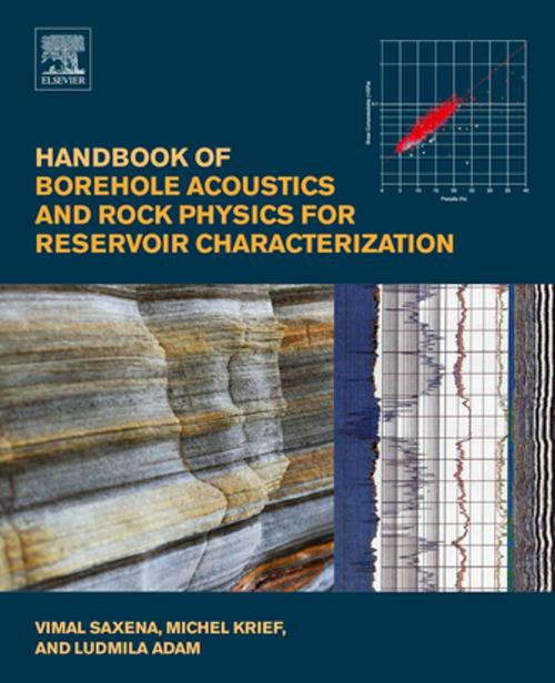Cover of the book Handbook of Borehole Acoustics and Rock Physics for Reservoir Characterization by Vimal Saxena, Michel Krief, OMV Exploration and Production GmbH, Vienna, Austria, Ludmila Adam, Elsevier Science
