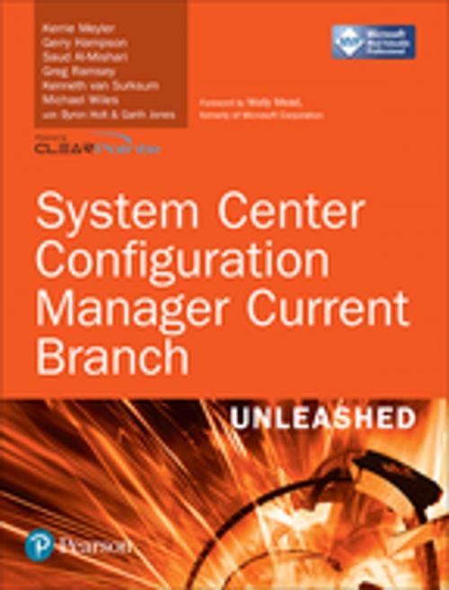 Cover of the book System Center Configuration Manager Current Branch Unleashed (includes Content Update Program) by Kerrie Meyler, Gerry Hampson, Saud Al-Mishari, Greg Ramsey, Kenneth van Surksum, Michael Gottlieb Wiles, Pearson Education