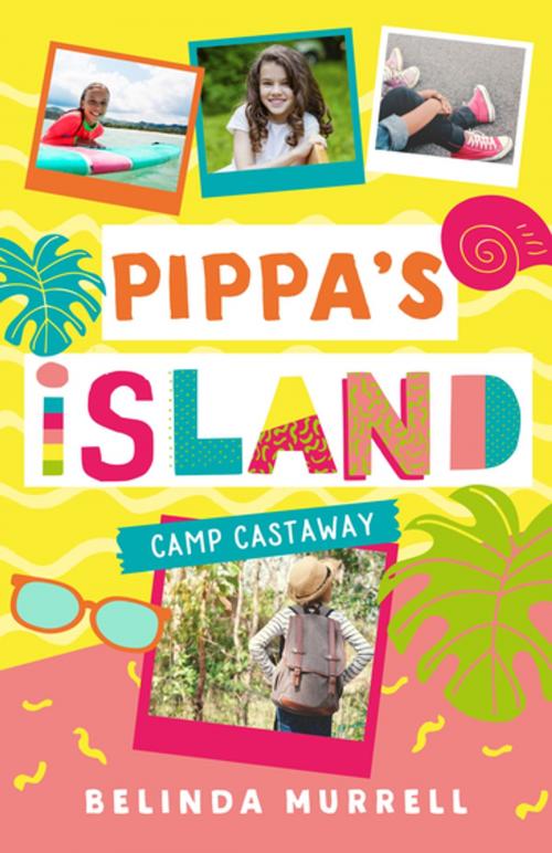 Cover of the book Pippa's Island 4: Camp Castaway by Belinda Murrell, Penguin Random House Australia