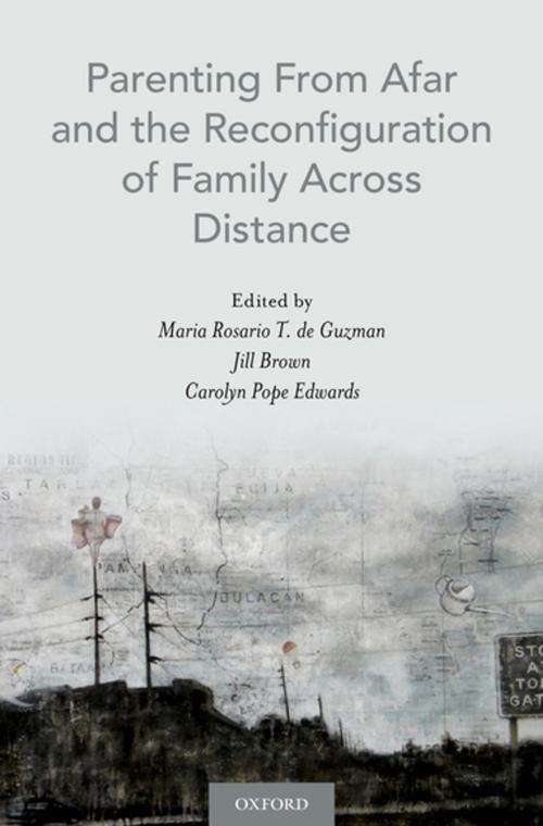 Cover of the book Parenting From Afar and the Reconfiguration of Family Across Distance by , Oxford University Press