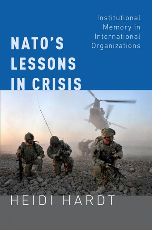 Cover of the book NATO's Lessons in Crisis by Heidi Hardt, Oxford University Press