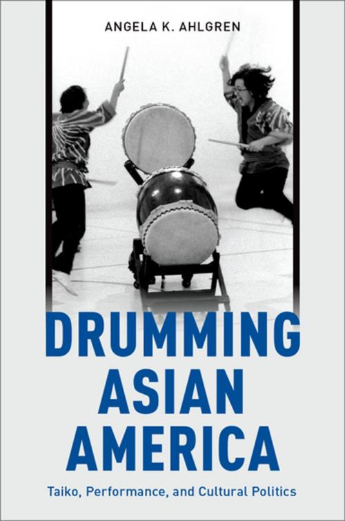 Cover of the book Drumming Asian America by Angela K. Ahlgren, Oxford University Press