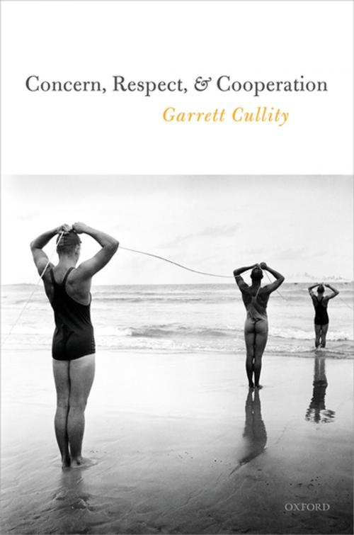 Cover of the book Concern, Respect, and Cooperation by Garrett Cullity, OUP Oxford