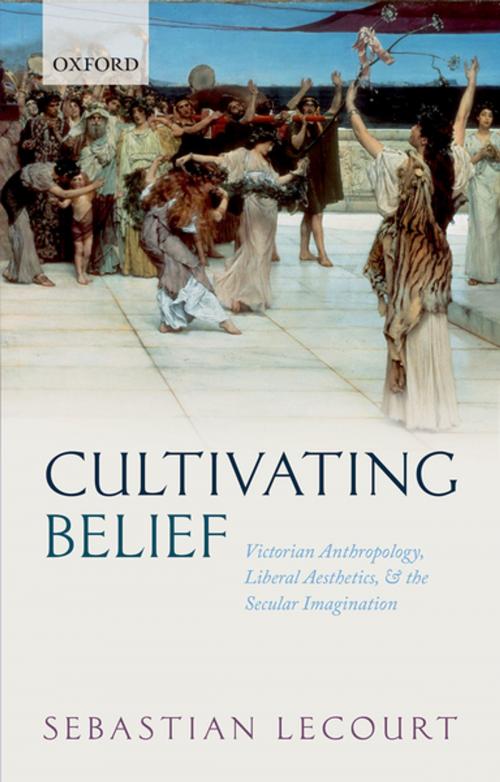 Cover of the book Cultivating Belief by Sebastian Lecourt, OUP Oxford