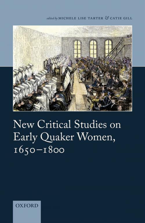 Cover of the book New Critical Studies on Early Quaker Women, 1650-1800 by , OUP Oxford
