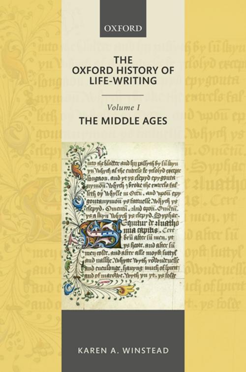Cover of the book The Oxford History of Life-Writing: Volume 1. The Middle Ages by Karen A. Winstead, OUP Oxford