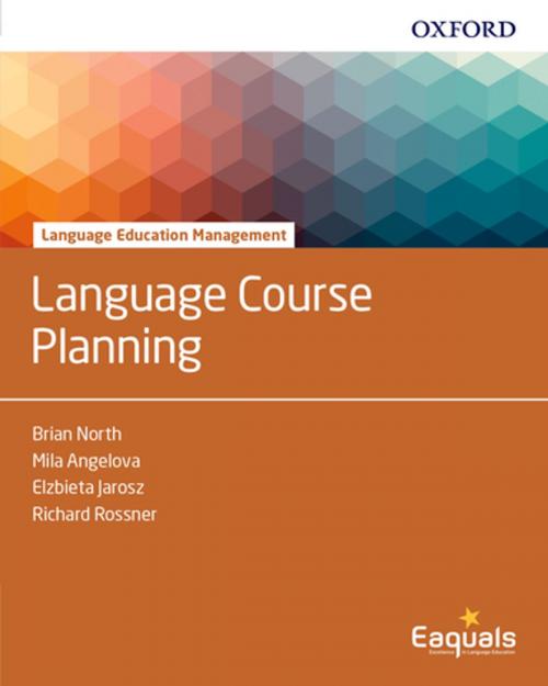 Cover of the book Language Course Planning by Brian North, Mila Angelova, Elżbieta Jarosz, Richard Rossner, Oxford University Press