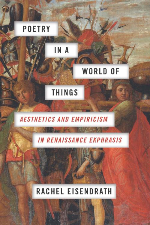 Cover of the book Poetry in a World of Things by Rachel Eisendrath, University of Chicago Press