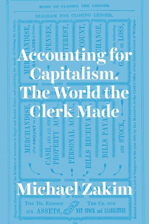 Cover of the book Accounting for Capitalism by Michael Zakim, University of Chicago Press