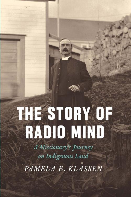 Cover of the book The Story of Radio Mind by Pamela E. Klassen, University of Chicago Press