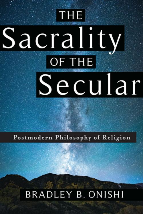 Cover of the book The Sacrality of the Secular by Bradley B. Onishi, Columbia University Press
