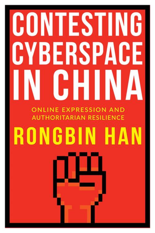 Cover of the book Contesting Cyberspace in China by Rongbin Han, Columbia University Press