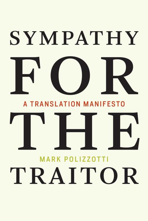 Cover of the book Sympathy for the Traitor by Mark Polizzotti, The MIT Press