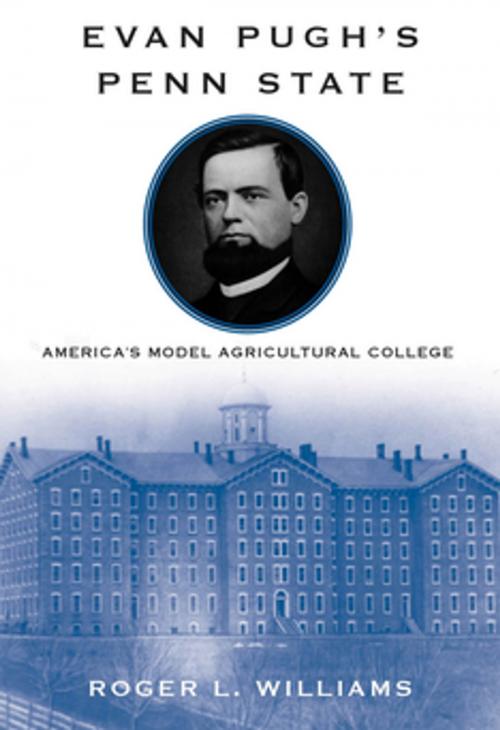 Cover of the book Evan Pugh’s Penn State by Roger L. Williams, Penn State University Press