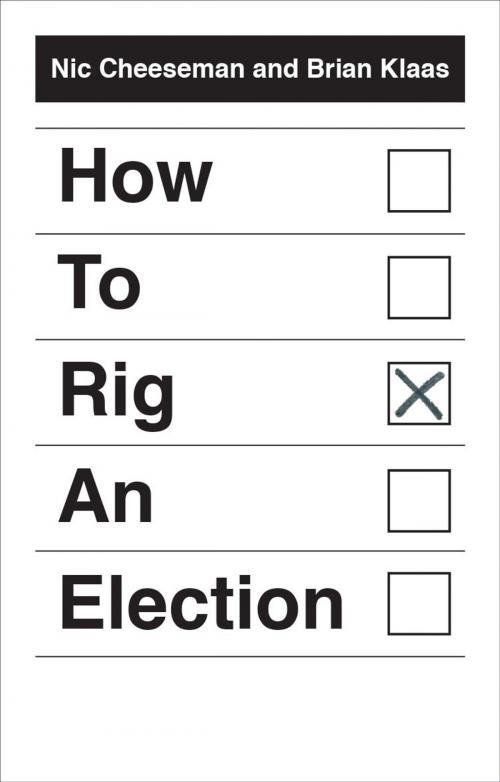 Cover of the book How to Rig an Election by Nic Cheeseman, Brian Klaas, Yale University Press