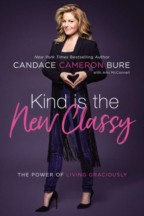 Cover of the book Kind Is the New Classy by Candace Cameron Bure, Zondervan