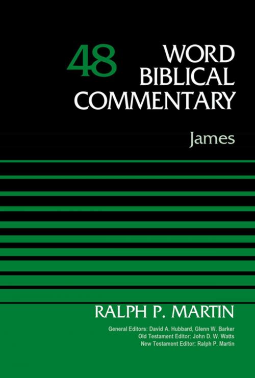 Cover of the book James, Volume 48 by Ralph P. Martin, David Allen Hubbard, Glenn W. Barker, John D. W. Watts, Ralph P. Martin, Zondervan Academic