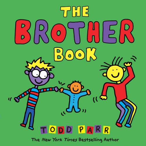 Cover of the book The Brother Book by Todd Parr, Little, Brown Books for Young Readers