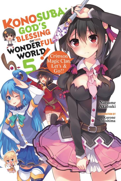 Cover of the book Konosuba: God's Blessing on This Wonderful World!, Vol. 5 (light novel) by Natsume Akatsuki, Kurone Mishima, Yen Press