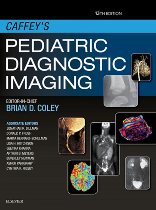 Cover of the book Caffey's Pediatric Diagnostic Imaging E-Book by Brian D. Coley, MD, Elsevier Health Sciences