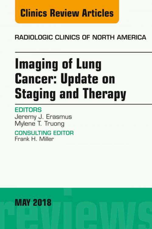 Cover of the book Lung Cancer, An Issue of Radiologic Clinics of North America, E-Book by Jeremy Erasmus, MD, Mylene T. Truong, MD, Elsevier Health Sciences