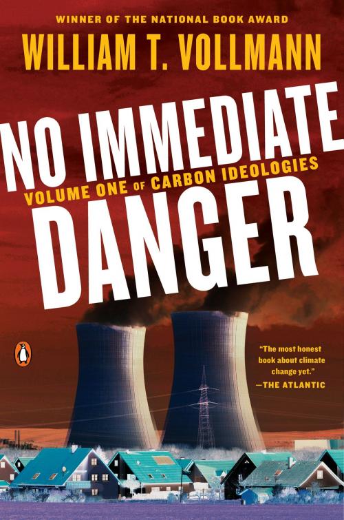Cover of the book No Immediate Danger by William T. Vollmann, Penguin Publishing Group