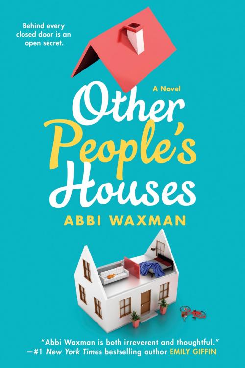 Cover of the book Other People's Houses by Abbi Waxman, Penguin Publishing Group