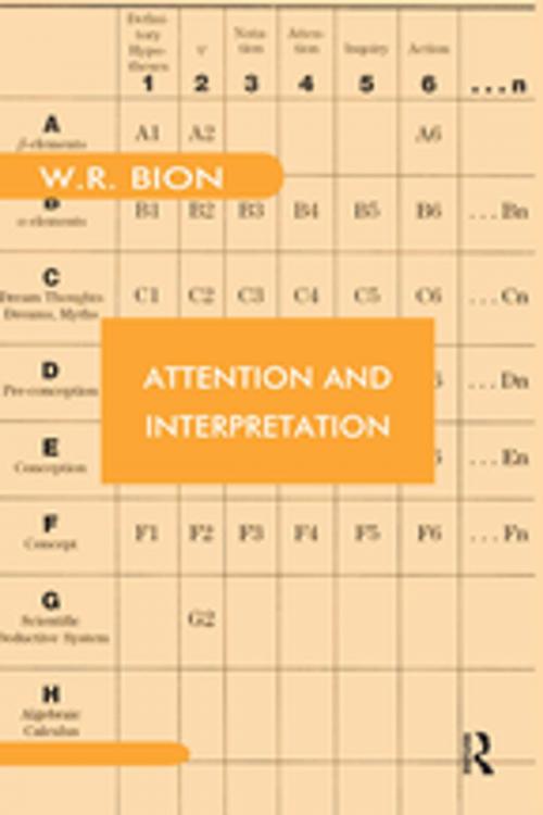 Cover of the book Attention and Interpretation by Wilfred R. Bion, Taylor and Francis