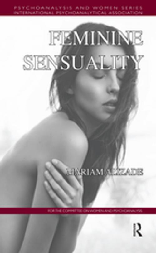 Cover of the book Feminine Sensuality by Alcira Mariam Alizade, Taylor and Francis