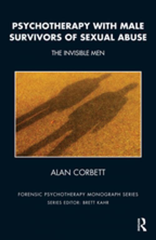 Cover of the book Psychotherapy with Male Survivors of Sexual Abuse by Alan Corbett, Taylor and Francis
