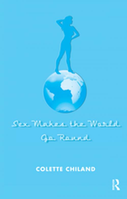 Cover of the book Sex Makes the World Go Round by Colette Chiland, Taylor and Francis