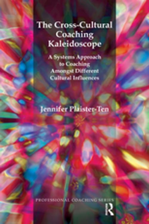 Cover of the book The Cross-Cultural Coaching Kaleidoscope by Jennifer Plaister-Ten, Taylor and Francis