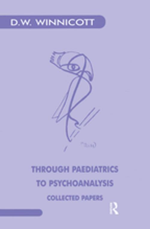 Cover of the book Through Paediatrics to Psychoanalysis by Donald W. Winnicott, Taylor and Francis