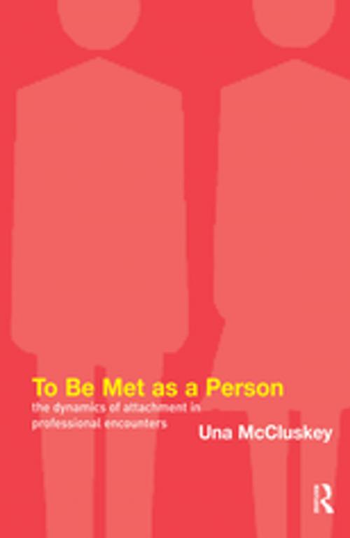 Cover of the book To Be Met as a Person by Una McCluskey, Taylor and Francis