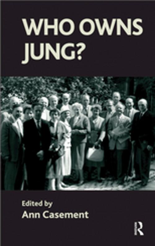 Cover of the book Who Owns Jung? by Ann Casement, Taylor and Francis