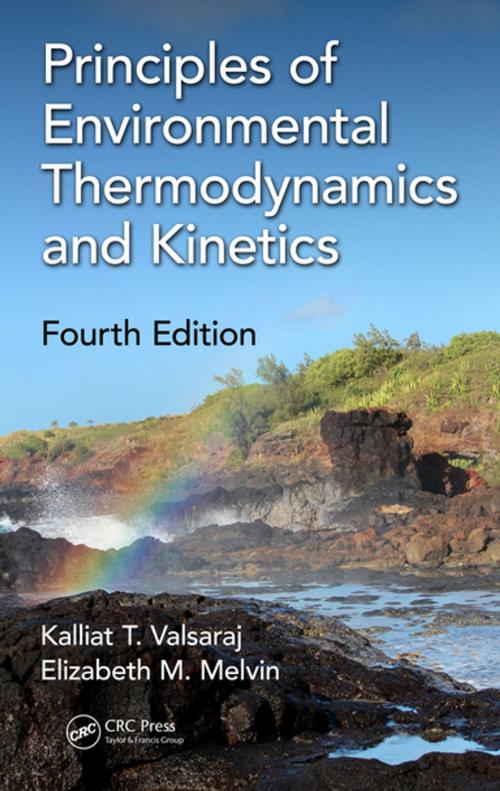 Cover of the book Principles of Environmental Thermodynamics and Kinetics by Kalliat T. Valsaraj, Elizabeth M. Melvin, CRC Press