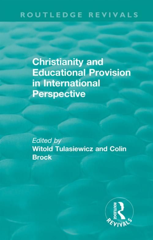 Cover of the book Christianity and Educational Provision in International Perspective by , Taylor and Francis