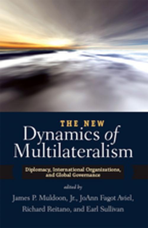 Cover of the book The New Dynamics of Multilateralism by James P. Muldoon, Taylor and Francis