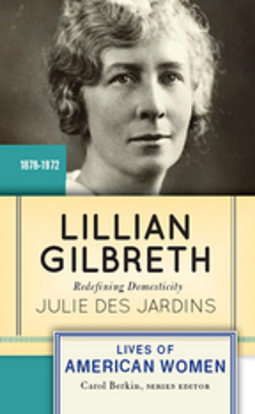 Cover of the book Lillian Gilbreth by Julie Des Jardins, Taylor and Francis