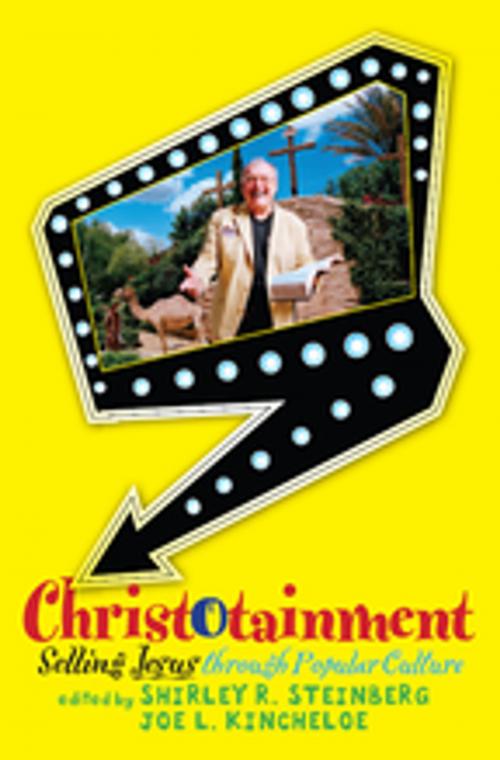 Cover of the book Christotainment by Shirley R. Steinberg, Joe L., Taylor and Francis